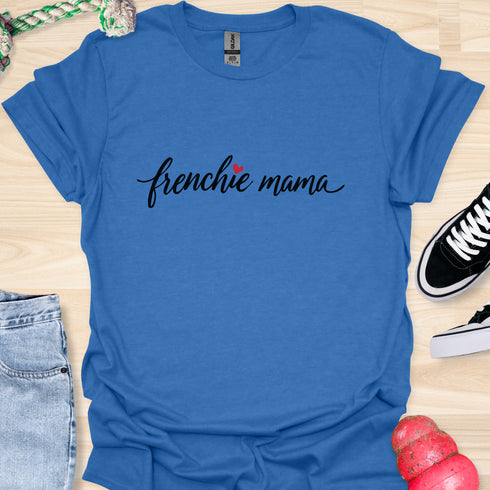 Frenchie Mama - V2 - Elegant Writing T-Shirt
